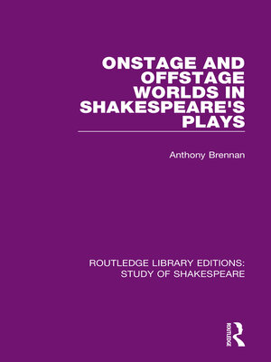 cover image of Onstage and Offstage Worlds in Shakespeare's Plays